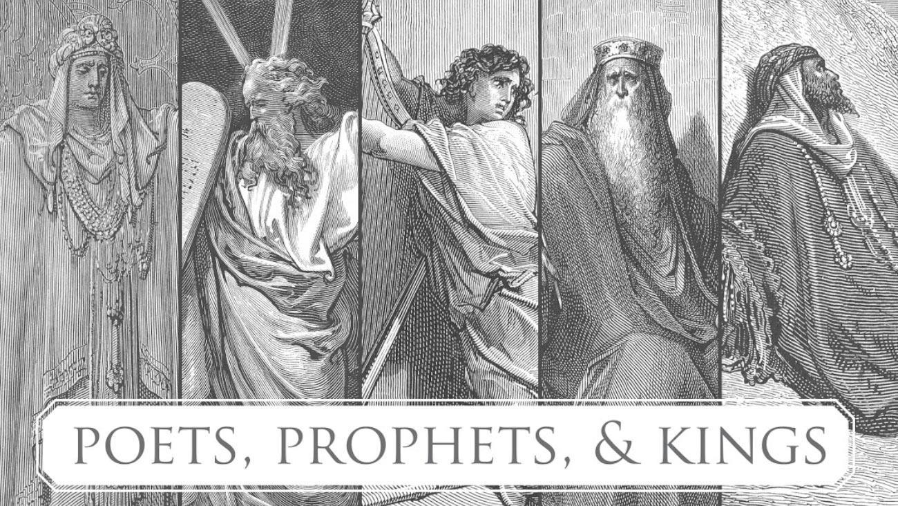 Poets, Prophets & Kings