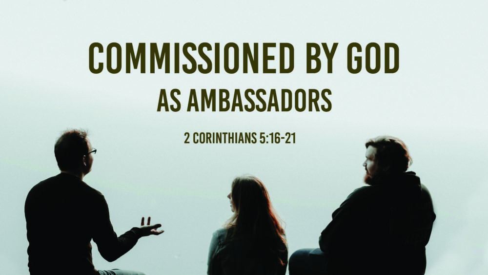 Commissioned by God as Ambassadors