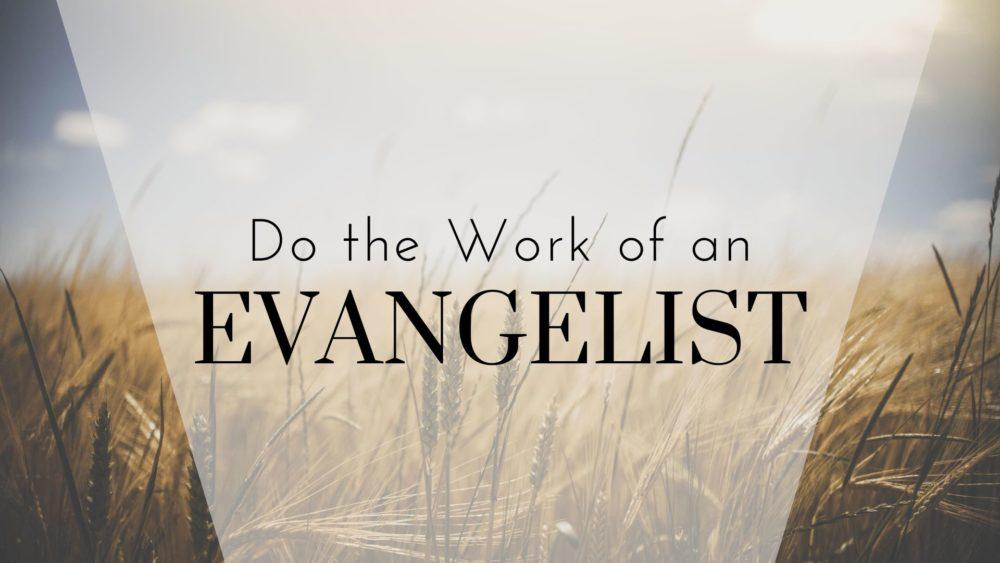 Do the Work of an Evangelist Image
