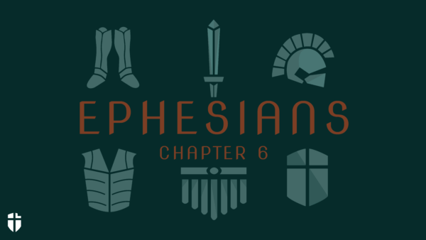 Ephesians 6, Pt. 1 Image