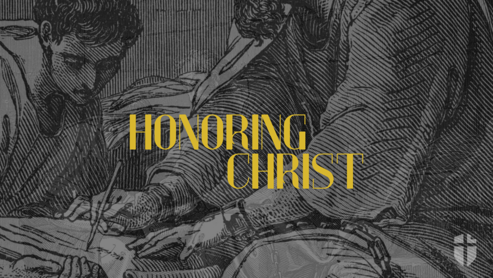Honoring Christ