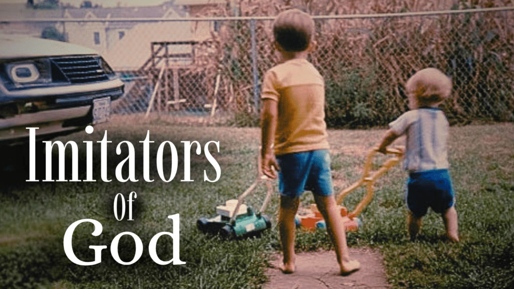 Imitators of God